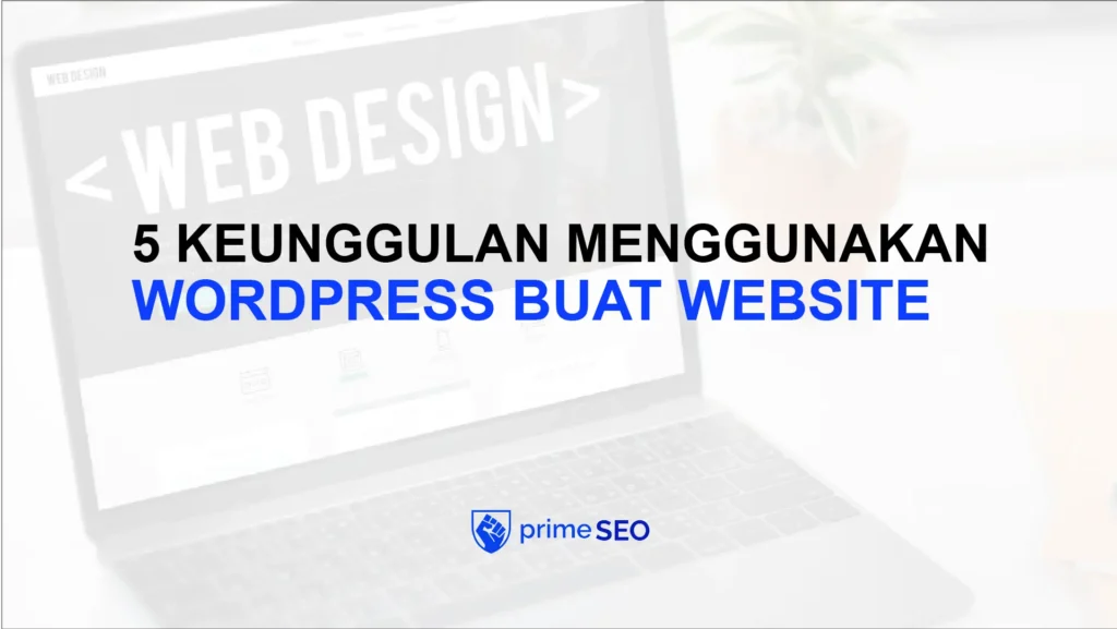 keunggulan memakai wordpress buat website