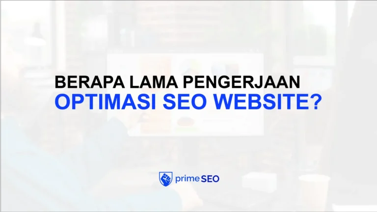berapa lama pengerjaan optimasi seo website