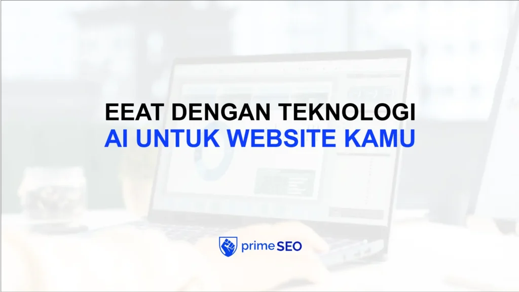 eeat dengan teknologi AI untuk website
