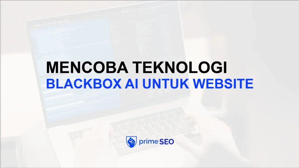 mencoba teknlogi blackbox ai untuk website