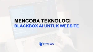 mencoba teknlogi blackbox ai untuk website